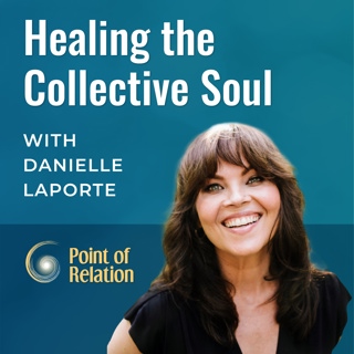 Danielle LaPorte | Healing the Collective Soul