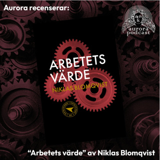 Recension: "Arbetets Värde" av Niklas Blomqvist