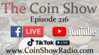 The Coin Show Podcast Episode 216