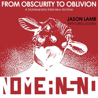 Discussing NoMeansNo w/Todd Kowalski and Jord Samolesky (Featuring Jason Lamb)