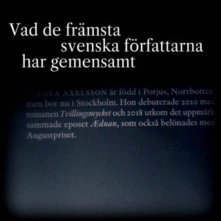 Vad de främsta svenska författarna har gemensamt