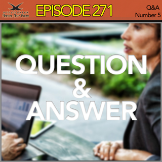 Episode 271 - Q&A Number 5