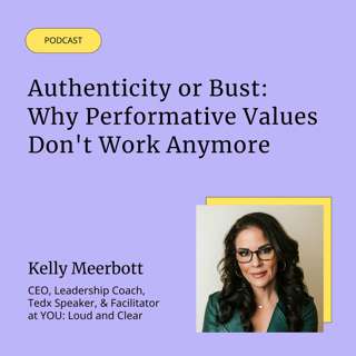 Authenticity or Bust: Why Performative Values Don't Work Anymore