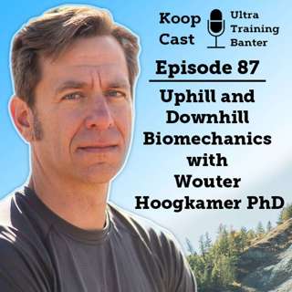 Uphill and Downhill Biomechanics with Wouter Hoogkamer PhD | Koopcast Episode 87