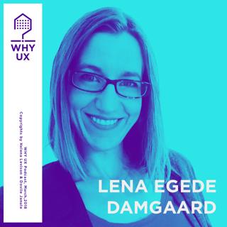 Why UX? 5# Lena Egede