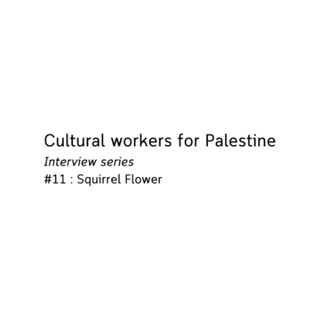 Cultural workers for Palestine - Squirrel Flower