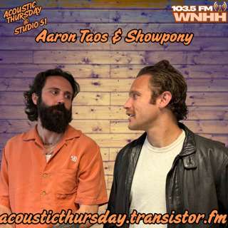 Acoustic Thursday @ Studio 51 ( On a Tuesday): Aaron Taos & Showpony