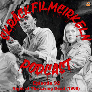 Episode 92 - Night of The Living Dead (1968)