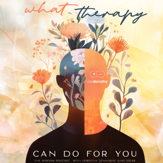 What Therapy Can Do For You  |  The WISDOM podcast  |  S2 E44