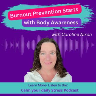 Burnout Prevention Starts with Body Awareness with Caroline Nixon