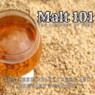 Ep. 7 Malt 101: The Backbone of Beer