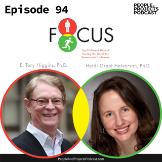 PPP 094 | How to Motivate Your Project Team, with Heidi Grant Halvorson and Tory Higgins