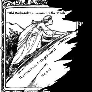 "Old Rinkrank": a Grimm Brothers Tale (S4, #4)