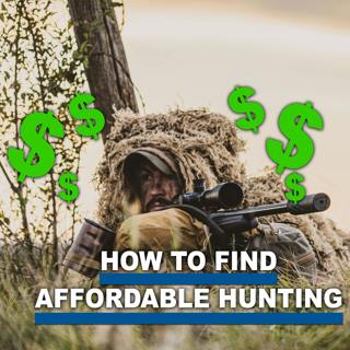 Eps 393: Hunting on a Budget!