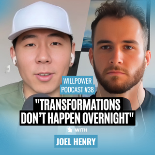 #38 – Joel Henry: What’s the Real Secret to Becoming the Best Version of Yourself?