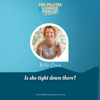 Is she tight down there?