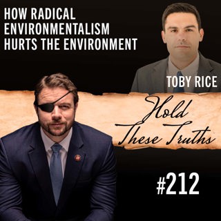 How Radical Environmentalism Hurts the Environment | Toby Rice