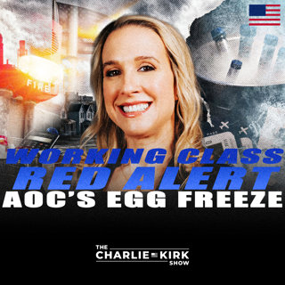 Working Class Red Alert + AOC's Egg Freeze