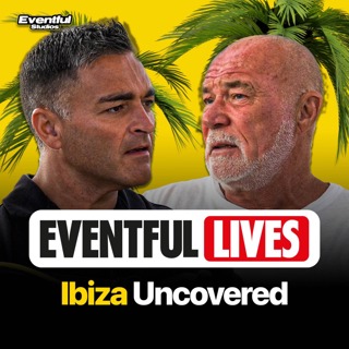 #266. £12 Billion Ecstasy Explosion & Ibiza’s Dance Music Promoter - Danny Whittle