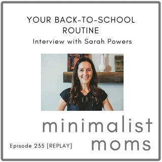 [REPLAY] EP235: YOUR Back-to-School Routine | Sarah Powers (The Mom Hour)