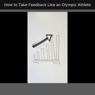 How to Take Feedback Like an Olympic Athlete