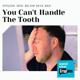 BelowDeckMed: You Can't Handle the Tooth