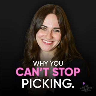 143. Why You Can’t Stop Picking: The Truth About Body-Focused Repetitive Behaviors