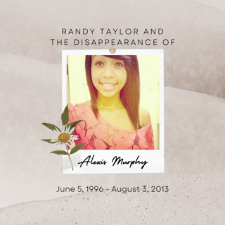 Randy Taylor and the Disappearance of Alexis Murphy