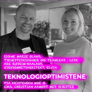 TEKNOLOGIOPTIMISTENE - Med Signe Marie Oland fra Lede og Are Røssum-Haaland fra Elvia