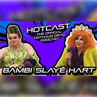 Do It For The Memoir w/ Bambi Slayé Hart| HotCast Ep 26