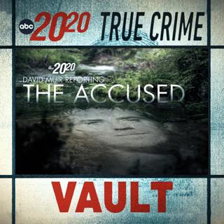 True Crime Vault: The Accused