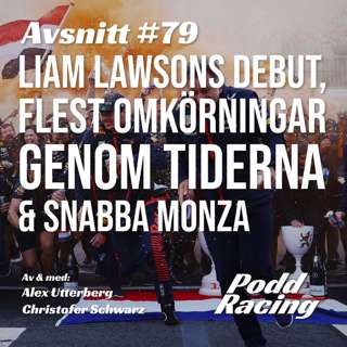 79. Liam Lawsons Debut, Flest Omkörningar Genom Tiderna & Snabba Monza