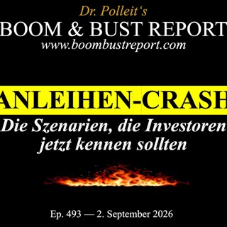 Ep. 493 I ANLEIHEN-CRASH. DIE SZENARIEN, DIE INVESTOREN JETZT KENNEN SOLLTEN