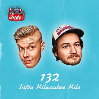 #132: Inför Milwaukee Mile