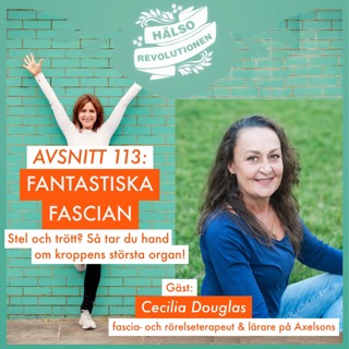 AVSNITT 113: FANTASTISKA FASCIAN – Stel och trött? Så tar du hand om bindväven!