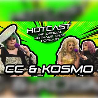 The New Format Special w/ CC & Kosmo | HotCast Ep 22