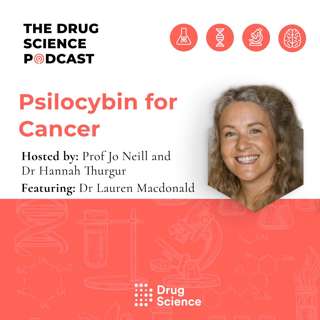 149. Psilocybin for Cancer with Dr Lauren Macdonald