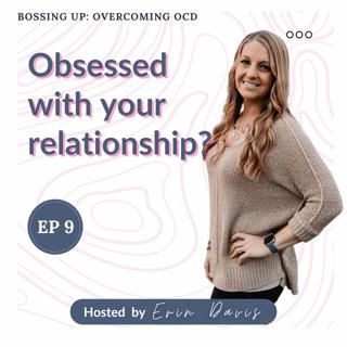 Obsessed with your relationship? | Ep 9