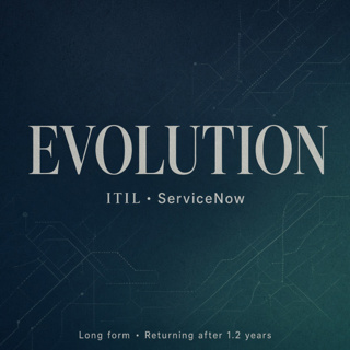 Evolution Series - Conclusion - ITIL and ServiceNow