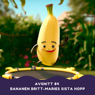 Bananen Britt-Maries sista hopp