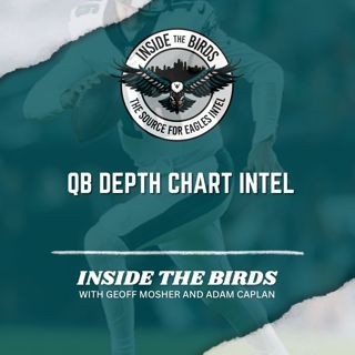 ITB: How Will Eagles Unique QB Depth Chart Situation Be Resolved?