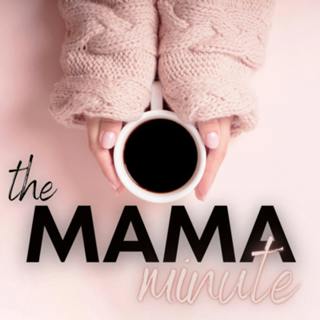 MAMA MINUTE : EP 1