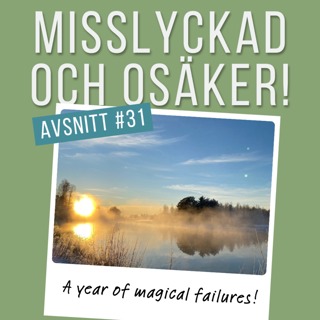 #31: A year of magical failures!