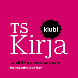 TS Kirja -klubi: Hanna Lantto ja Vy Tram