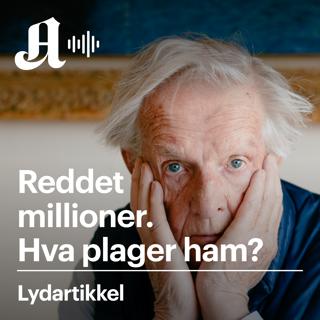 Reddet millioner. Hva plager ham?