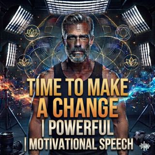 Time to Make a Change | Powerful Motivational Speech