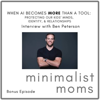 When AI Becomes More Than a Tool: Protecting Our Kids' Minds, Identity, & Relationships | Ben Peterson, When Intelligence Isn’t Human (Bonus Episode)