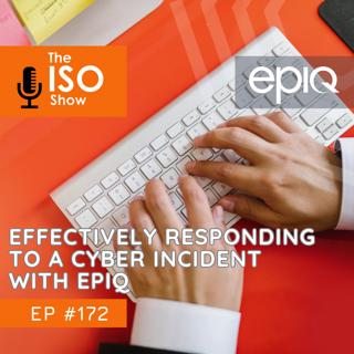 #172 Effectively Responding to a Cyber Incident with Epiq