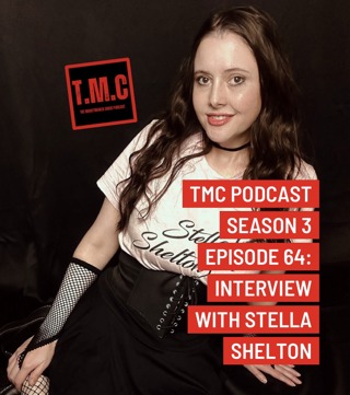 TMC Podcast Season 3 Episode 64. Interview with Stella Shelton