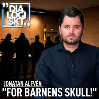 #284, Jonatan Alfvén, ”FÖR BARNENS SKULL!”